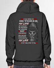 Load image into Gallery viewer, I Was Born In October My Life My Choices My Mistakes My Lessons Hoodie
