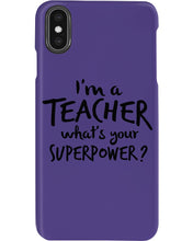 Load image into Gallery viewer, I'm A Teacher What Is You Superpower Gift For Teacher Phone case

