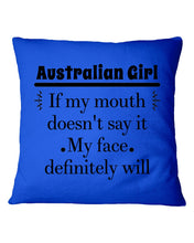 Load image into Gallery viewer, Australian  Girl My Face Definitely Will Say It For Personalized Nation Gift Pillow Cover
