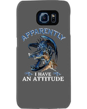Load image into Gallery viewer, Apparently I Have An Attitude Blue Dragon Phone case
