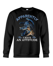 Load image into Gallery viewer, Apparently I Have An Attitude Blue Dragon Sweatshirt
