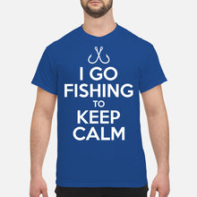 Load image into Gallery viewer, I Go Fishing To Keep Calm Gift For Fishing Lovers Guys Tee
