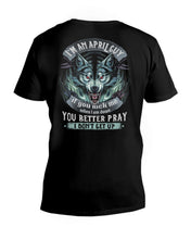 Load image into Gallery viewer, April Guy You Better Pray Angry Wolf Birthday Gift Guys V-Neck
