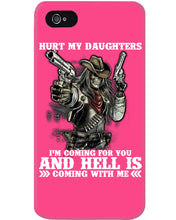 Load image into Gallery viewer, I'm Coming For You And Hell Is Coming With Me Phone case
