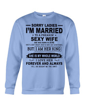 Load image into Gallery viewer, I'm Married To    June    Freaking Sexy Wife Trending For Birthday Gift Sweatshirt
