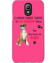 Load image into Gallery viewer, A Woman Can't Survive On Self-quarantine Alone Also Needs Boxer Phone case
