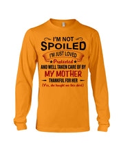 Load image into Gallery viewer, I'm Just Loved Protected And Well Taken Care Of My Mother Gift For Daughter Unisex Long Sleeve
