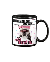Load image into Gallery viewer, Boston Upside Down Now Let's Be Gift For Dog Lovers Mug
