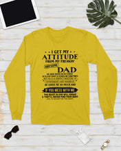 Load image into Gallery viewer, I Get My Attitude From My October     Freaking Awesome Dad For Birthday Gift Unisex Long Sleeve

