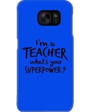 Load image into Gallery viewer, I'm A Teacher What Is You Superpower Gift For Teacher Phone case
