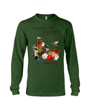 Load image into Gallery viewer, Everything Will Be Just Fine As Long As There Are Bees And Wine Gift For Bee Lovers Unisex Long Sleeve
