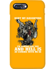 Load image into Gallery viewer, I'm Coming For You And Hell Is Coming With Me Phone case
