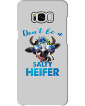 Load image into Gallery viewer, Don't Be A Salty Heifer Gift For Women Phone case

