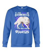 Load image into Gallery viewer, If You Kick Me When I Am Down You Better Pray Trending Sweatshirt
