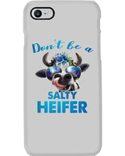 Load image into Gallery viewer, Don't Be A Salty Heifer Gift For Women Phone case

