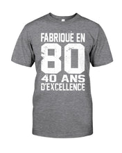 Load image into Gallery viewer, Fabrique En 80 40 Ans D'Excellence Custom Design Gift For Friends Guys Tee
