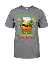 Load image into Gallery viewer, Basketball Drink Beer St Patrick's Day Gift For Basketball Lovers Guys Tee
