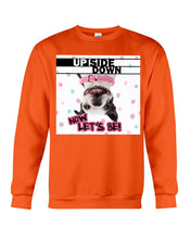 Load image into Gallery viewer, Boston Upside Down Now Let's Be Gift For Dog Lovers Sweatshirt
