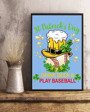 Load image into Gallery viewer, Baseball Drink Beer Day St Patrick's Day Gift For Baseball Lovers Vertical Poster
