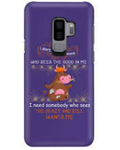 Load image into Gallery viewer, Cow I Need Somebody Who Sees The Crazy And Still Wants Me Phone case
