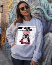 Load image into Gallery viewer, Boston Upside Down Now Let's Be Gift For Dog Lovers Sweatshirt
