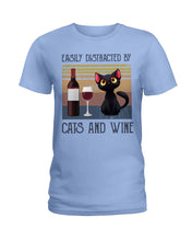 Load image into Gallery viewer, Easily Distracted By Cats And Wine Special Custom Design Ladies Tee
