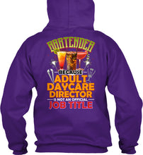 Load image into Gallery viewer, Bartender Because Adult Daycare Director Gift Hoodie
