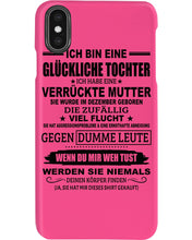 Load image into Gallery viewer, Eine Glückliche Tochter Ich Habe Eine Verrückte Mutter Sie Wurde Im Dezember Geboren Phone case
