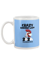 Load image into Gallery viewer, Crazy Chicken Lady 2020 Quarantined Gift For Chicken Lovers Mug
