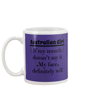 Load image into Gallery viewer, Australian  Girl My Face Definitely Will Say It For Personalized Nation Gift Mug
