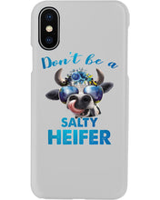 Load image into Gallery viewer, Don't Be A Salty Heifer Gift For Women Phone case
