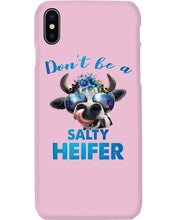 Load image into Gallery viewer, Don't Be A Salty Heifer Gift For Women Phone case
