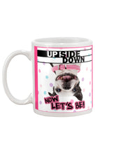 Load image into Gallery viewer, Boston Upside Down Now Let's Be Gift For Dog Lovers Mug
