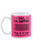 Load image into Gallery viewer, Cute Coffee Cup Shh I’m Napping Please Do Not Disturb Gift For Nurse Mug
