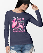 Load image into Gallery viewer, As Long As I Breathe You'll Be Remembred Custom Gift For Family Unisex Long Sleeve
