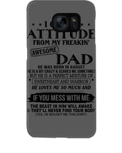 Load image into Gallery viewer, I Ge My Attitude From My August Dad Birthday Meaningful Gift Phone case
