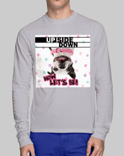 Load image into Gallery viewer, Boston Upside Down Now Let's Be Gift For Dog Lovers Unisex Long Sleeve
