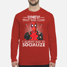 Load image into Gallery viewer, Deadpool I Almost Had To Socialize Gift For Fans Unisex Long Sleeve
