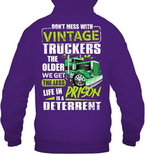 Load image into Gallery viewer, Don't Mess With Vintage Truckers The Older We Get The Less Hoodie
