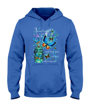 Load image into Gallery viewer, Butterfly Close My Eyes And Hug You Gift For Women Hoodie
