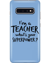 Load image into Gallery viewer, I'm A Teacher What Is You Superpower Gift For Teacher Phone case
