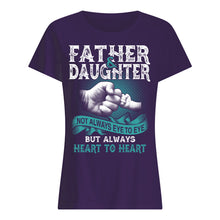 Load image into Gallery viewer, Father And Daughter Always Heart To Heart Gift For Dad Ladies Tee

