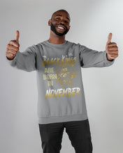Load image into Gallery viewer, Black Kings Are Born In   November   Trending For Birthday Gift Sweatshirt
