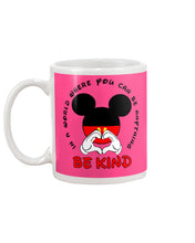 Load image into Gallery viewer, In A World Where You Can Be Anything Be Kind Gift For Mickey Lovers Mug
