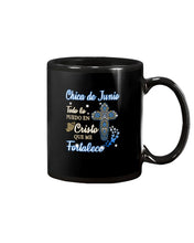 Load image into Gallery viewer, Chica De Junio Todo Lo Puedo En Cristo Que Me Fortalece Mug

