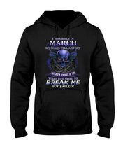 Load image into Gallery viewer, They Are A Reminder Of Time When Life Try To Break Me Gift For March Men Hoodie
