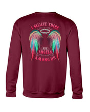 Load image into Gallery viewer, I Believe There Are Angels Among Us Unique Custom Design Sweatshirt
