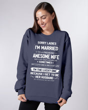 Load image into Gallery viewer, Gift For Husband I'm The Lucky One Because I Get To Be Her Husband Sweatshirt
