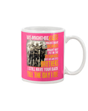 Load image into Gallery viewer, I Still Have Your Back Till The Day I Die Gift For Peers Mug
