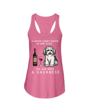 Load image into Gallery viewer, A Woman Cannot Survive On Wine Alone She Also Needs A Havanese Ladies Flowy Tank
